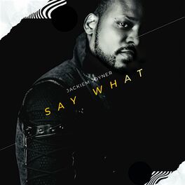 Album cover of Say What