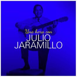 Album cover of Una Hora con Julio Jaramillo