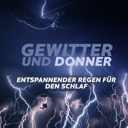 Album cover of Gewitter und Starkregen: Entspannender Regen für den Schlaf