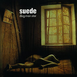 Suede - Dog Man Star (Remastered) [Deluxe Edition]: lyrics and ...