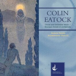 Album cover of Colin Eatock: Choral & Orchestral Music