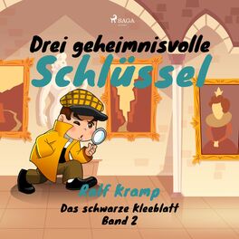 Album cover of Drei geheimnisvolle Schlüssel - Das schwarze Kleeblatt, Band 2 (Ungekürzt)