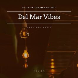 Album cover of Del Mar Vibes - Glitz And Glam Chillout Cafe Bar Music, Vol 07