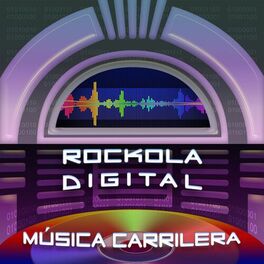 Album cover of Rockola Digital Música Carrilera