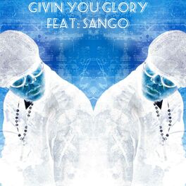 Album cover of Givin' You Glory (feat. Sango)