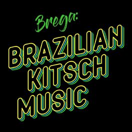 Album cover of Brega: Brazilian Kitsch Music