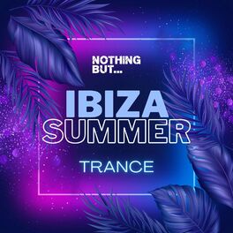 Album cover of Nothing But... Ibiza Summer House