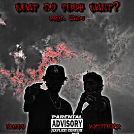 Album cover of what do they want (feat. xXOTGXx)