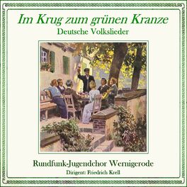 Album cover of Im Krug zum grünen Kranze - Deutsche Volkslieder