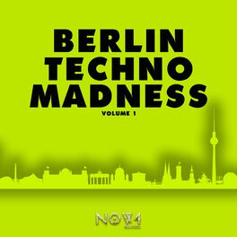 Album cover of Berlin Techno Madness, Vol. 1