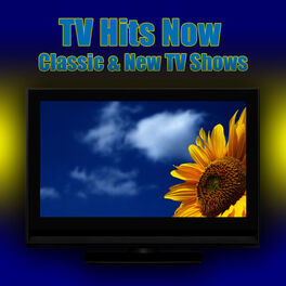 Album cover of TV Hits Now - Classic & New TV Shows