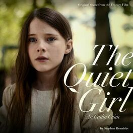 Album cover of The Quiet Girl (An Cailín Ciúin) [Original Score from the Feature Film]