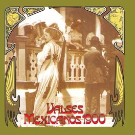 Album cover of Valses Mexicanos 1900