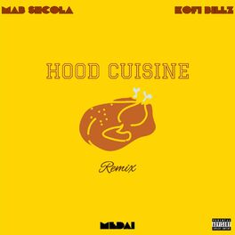 Album cover of Hood Cuisine (feat. Mab Shcola & Kofi Billz) [Remix]