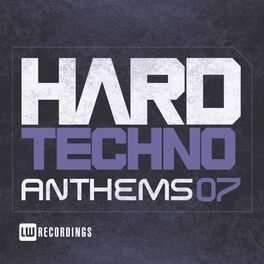Album cover of Hard Techno Anthems, Vol. 07