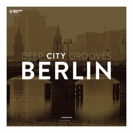 Album cover of Deep City Grooves Berlin, Vol. 7