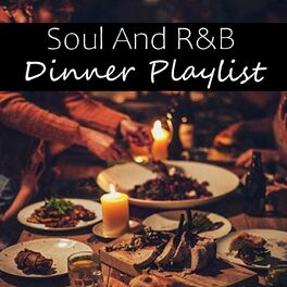 Album cover of Soul And R&B Dinner Playlist