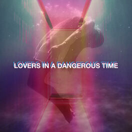 Album picture of Lovers In A Dangerous Time