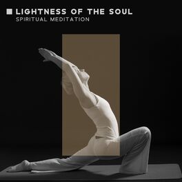 Album cover of Lightness of the Soul - Spiritual Meditation: Stress relief Contemplations, Deep Thoughts, Trance Hypnosis, Inner Harmony & Blissf