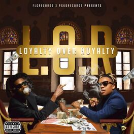 Album cover of L.O.R - Loyalty Over Royalty