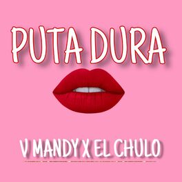 Album cover of Puta Dura (feat. El Chulo)