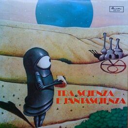 Album cover of Tra scienza e fantascienza