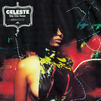 Celeste Stop This Flame Listen With Lyrics Deezer