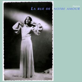 Album cover of La Rue De Notre Amour - Chansons De Damia