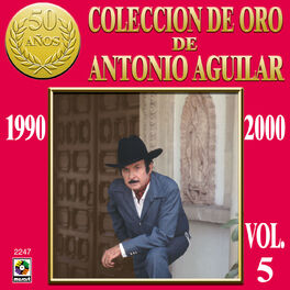 Antonio Aguilar: albums, songs, playlists | Listen on Deezer