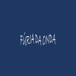 Album cover of Fúria da Onda