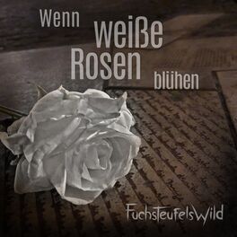 Album cover of Wenn weiße Rosen blühen