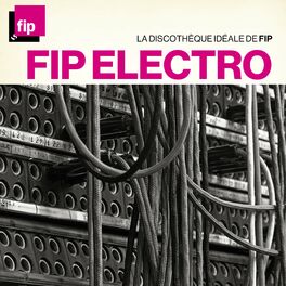 Album cover of La discothèque idéale FIP : Electro