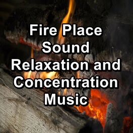 Album cover of Fire Place Sound Relaxation and Concentration Music