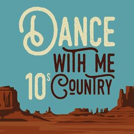 Album cover of Dance with Me - 10s Country