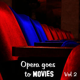 Album cover of Opera Goes to Movies Vol. 2