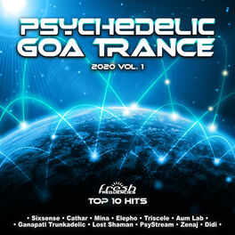 Album cover of Psychedelic Goa Trance: 2020 Top 10 Hits, Vol. 1