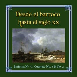 Album cover of Desde el barroco hasta el siglo XX, Haydn, Sinfonía Nº 73, Cuarteto No. 3 & No. 2