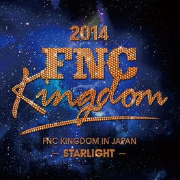 Album cover of Live 2014 FNC KINGDOM -STARLIGHT- (Part1)