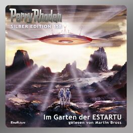 Album cover of Im Garten der ESTARTU - Perry Rhodan - Silber Edition 158 (Ungekürzt)