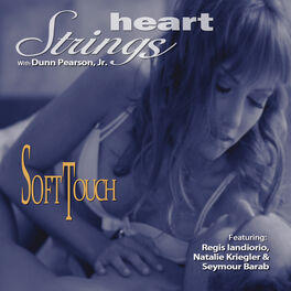 Album cover of Heart Strings: Soft Touch (feat. Regis Iandiorio, Natalie Kriegler & Seymour Barab)