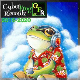Album cover of Cyber Frog Recordz 2015-2020