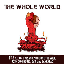 Album cover of The Whole World (feat. Zion I, Ariano, Sage One The Wise, Josh Dominguez & DeShane Bankhead)