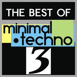 Album cover of The Best of Minimal Techno, Vol. 3