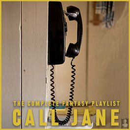 Album cover of Call Jane- The Complete Fantasy Playlist