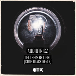 Album cover of Let There Be Light (Code Black Remix)