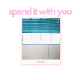 Album cover of Spend It With You