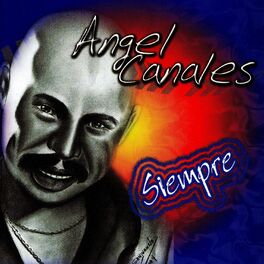 Album cover of Siempre Angel Canales