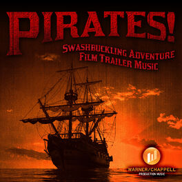 Album cover of Pirates! Swashbuckling Adventure Film Trailer Music