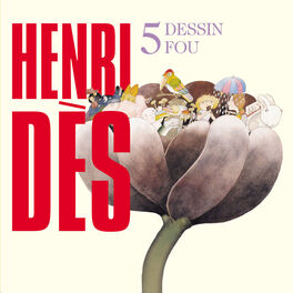 Album cover of Henri Dès, Vol. 5: Dessin fou