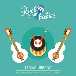 Album cover of Rock Your Babies: Legião Urbana